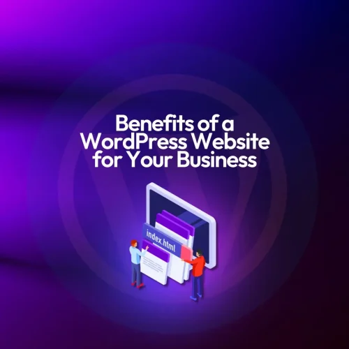 Benefits of WordPress Website Benefits of WordPress Website