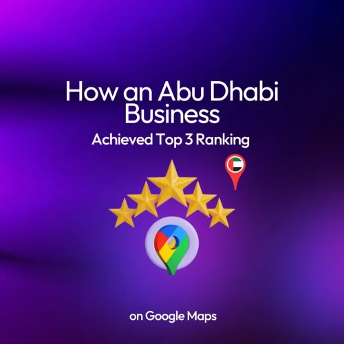How an Abu Dhabi Business Achieved Top 3 Ranking How an Abu Dhabi Business Achieved Top 3 Ranking