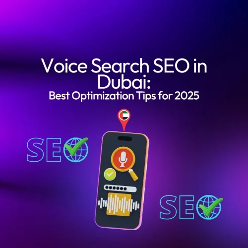 Voice Search SEO in Dubai_ Best Optimization Tips for 2025 Voice Search SEO in Dubai: Best Optimization Tips for 2025