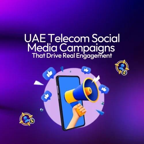 social-media-campaign-ideas-uae-telecom-engagement social-media-campaign-ideas-uae-telecom-engagement